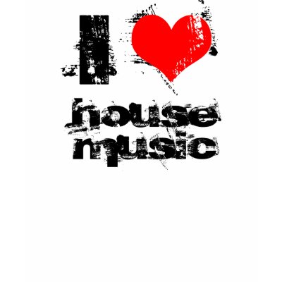 I love house music t-shirts