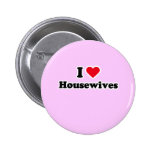 I love housewives buttons
