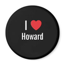 I love Howard magnets
