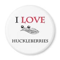 I Love Huckleberries magnets by foodshirts I Love Huckleberries magnets