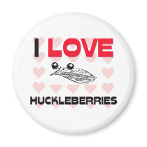 I Love Huckleberries magnets by foodshirts I Love Huckleberries magnets