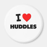 I Love Huddles Fridge Magnet