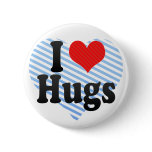 I Love Hugs Pinback Button