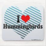 I Love Hummingbirds Mouse Pad
