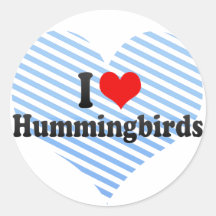 I Love Hummingbirds Round Sticker