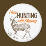 I love Hunting With Mommy