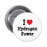 I love Hydrogen Power heart custom personalized Buttons