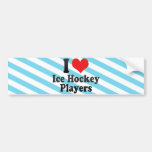 I Love Ice Hockey Players Bumper Stickers