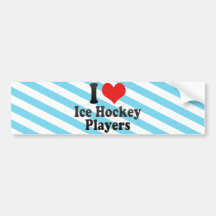 I Love Ice Hockey Players Bumper Stickers