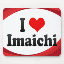 I Love Imaichi, Japan. Aisuru Imaichi, Japan Mouse Pad