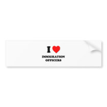 I Love Immigration Officers Bumper Sticker