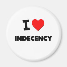 I Love Indecency Fridge Magnets