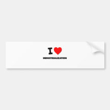 I Love Industrialization Bumper Sticker