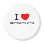 I Love Insubordination magnets