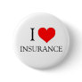 I LOVE INSURANCE PINBACK BUTTON