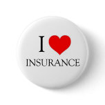 I LOVE INSURANCE PINBACK BUTTON