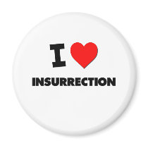 I Love Insurrection Magnets