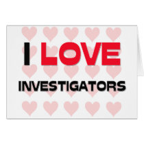 I LOVE INVESTIGATORS cards