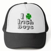 I love Irish Boys! Trucker Hats