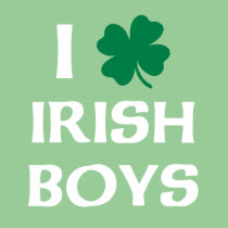 I Love Irish Boys Shirt