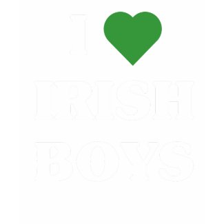 I Love Irish Boys t-shirt