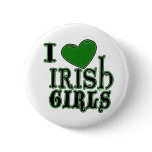 I Love Irish Girls Button