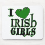 I Love Irish Girls Mousepad