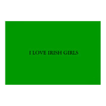I LOVE IRISH GIRLS  posters
