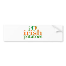 I Love Irish Potatoes bumper stickers