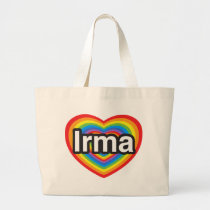 I love Irma. I love you Irma. Heart bags