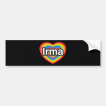 I love Irma. I love you Irma. Heart bumper stickers