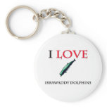 I Love Irrawaddy Dolphins Key Chain