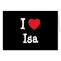 I love Isa heart T-Shirt cards