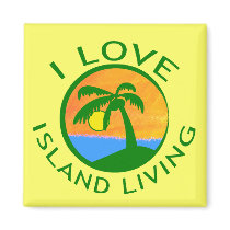 I Love Island Living Products magnets by TropicalBaby I Love Island Living Products magnets