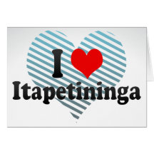 I Love Itapetininga, Brazil Greeting Cards