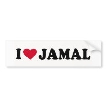 I LOVE JAMAL bumper stickers by humortees I LOVE JAMAL bumper stickers