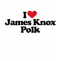 I Love James Knox Polk t-shirts