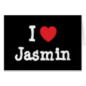 I love Jasmin heart T-Shirt cards