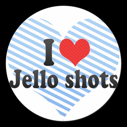 I Love Jello shots Stickers