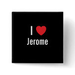 I love Jerome Buttons