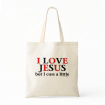 I Love Jesus [but I cuss a little]. Bags