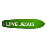 I love Jesus skateboards