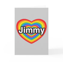 I love Jimmy. I love you Jimmy. Heart Greeting Card