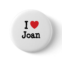 I love Joan heart custom personalized buttons