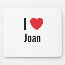 I love Joan mousepads by funnycustomtshirts I love Joan mousepads