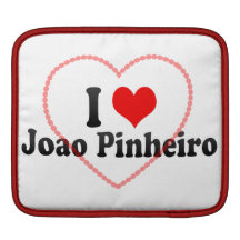 I Love Joao Pinheiro, Brazil Sleeves For iPads