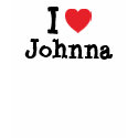 I love Johnna heart T-Shirt by funnycustomtshirts I love Johnna heart T-Shirt