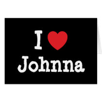 I love Johnna heart T-Shirt cards