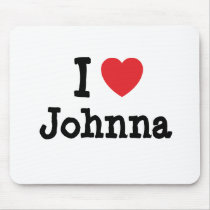 I love Johnna heart T-Shirt mousepads