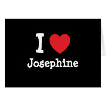 I love Josephine heart T-Shirt Greeting Card